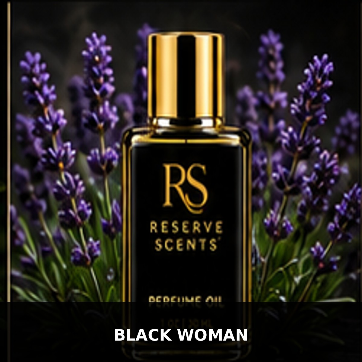Black Woman Perfume Oil | Reserve Scents