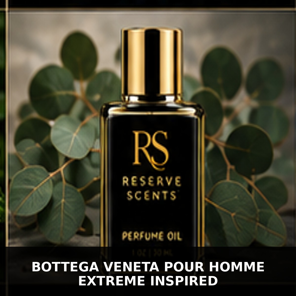 Bottega Veneta Pour Homme Extreme Inspired Perfume Oil | Reserve Scents