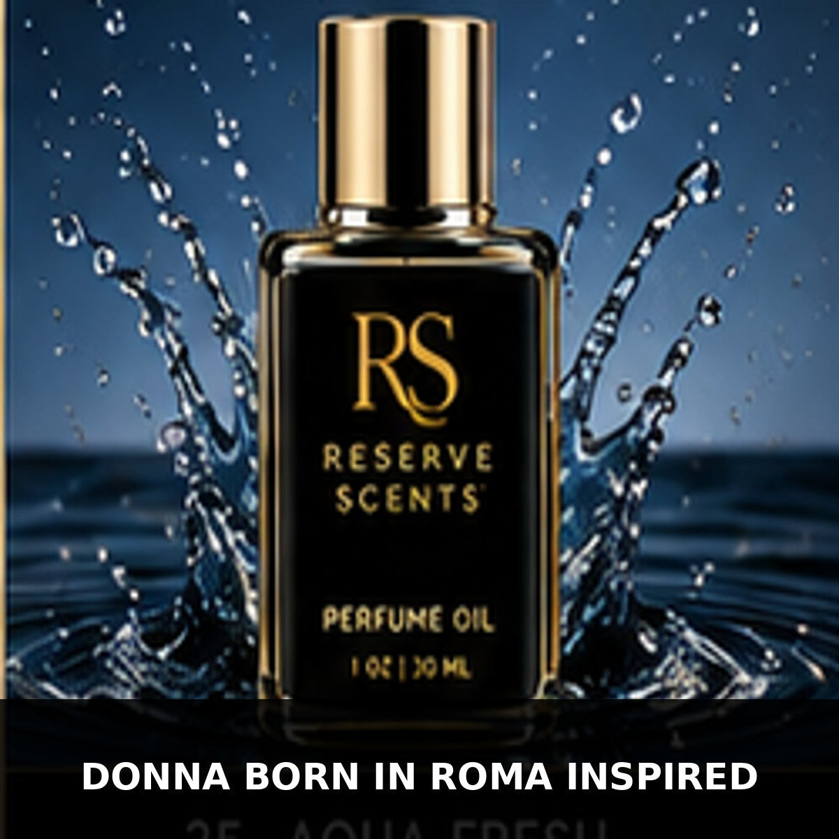 Donna Born In Roma Inspired Perfume Oil | Reserve Scents