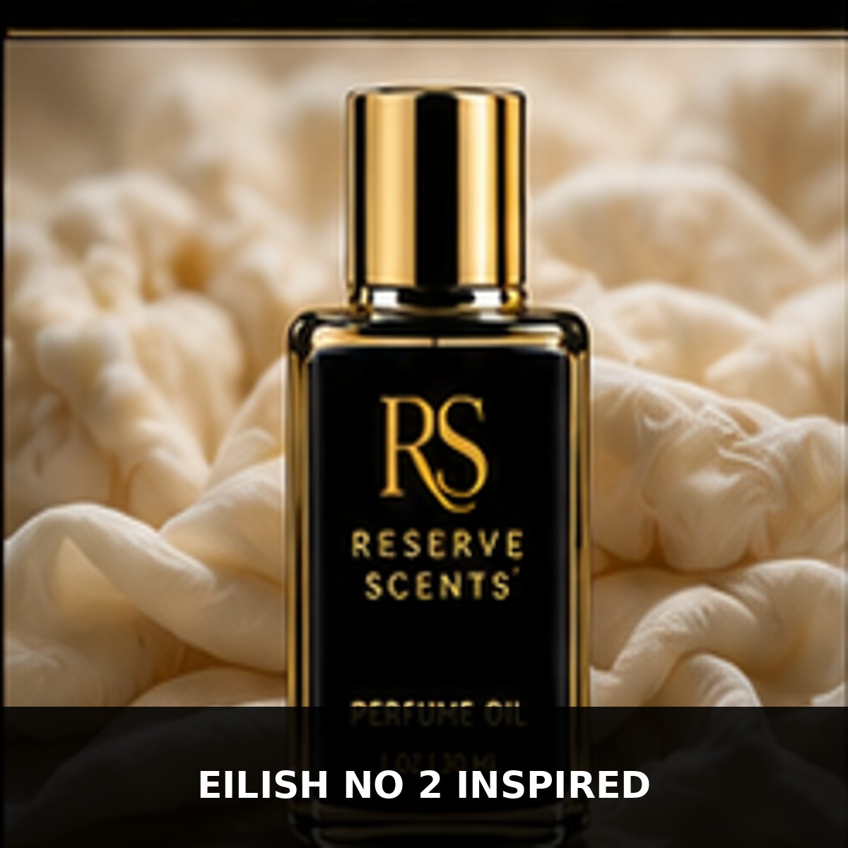 Eilish No 2 Inspired Perfume Oil | Reserve Scents