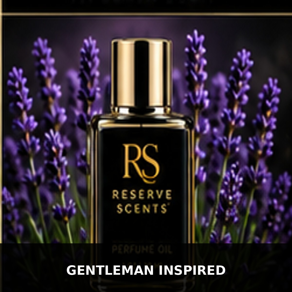 Gentleman Inspired Perfume Oil | Reserve Scents