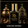 Good Girl Inspired Perfume Oil | Reserve Scents