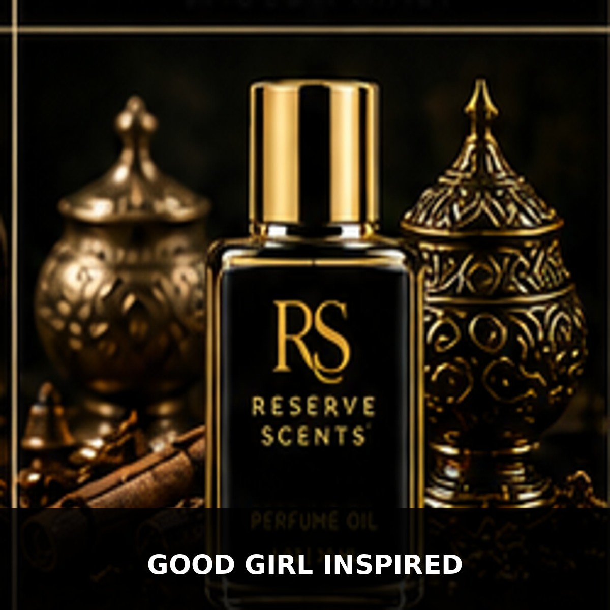 Good Girl Inspired Perfume Oil | Reserve Scents
