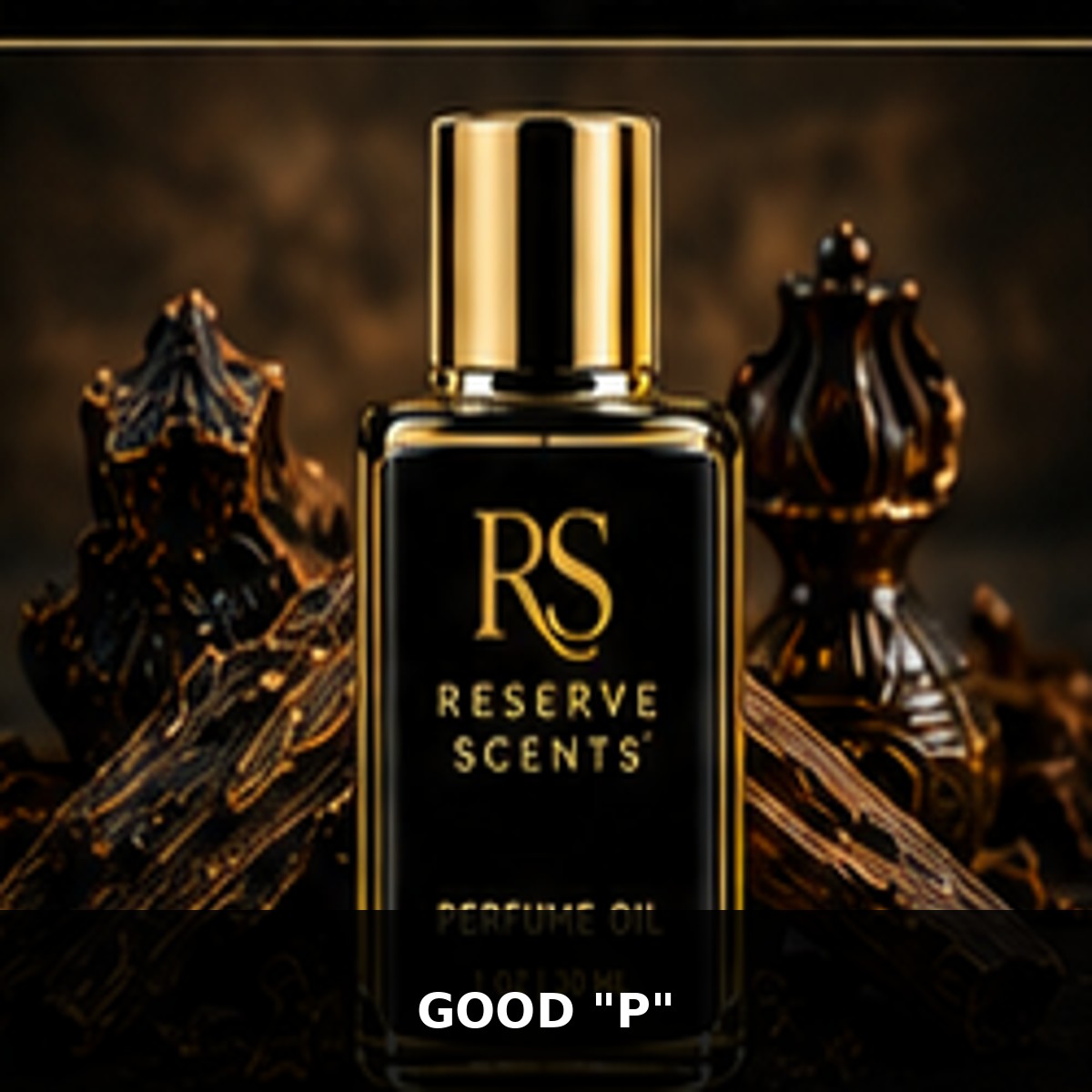 Good "P" Perfume Oil | Reserve Scents