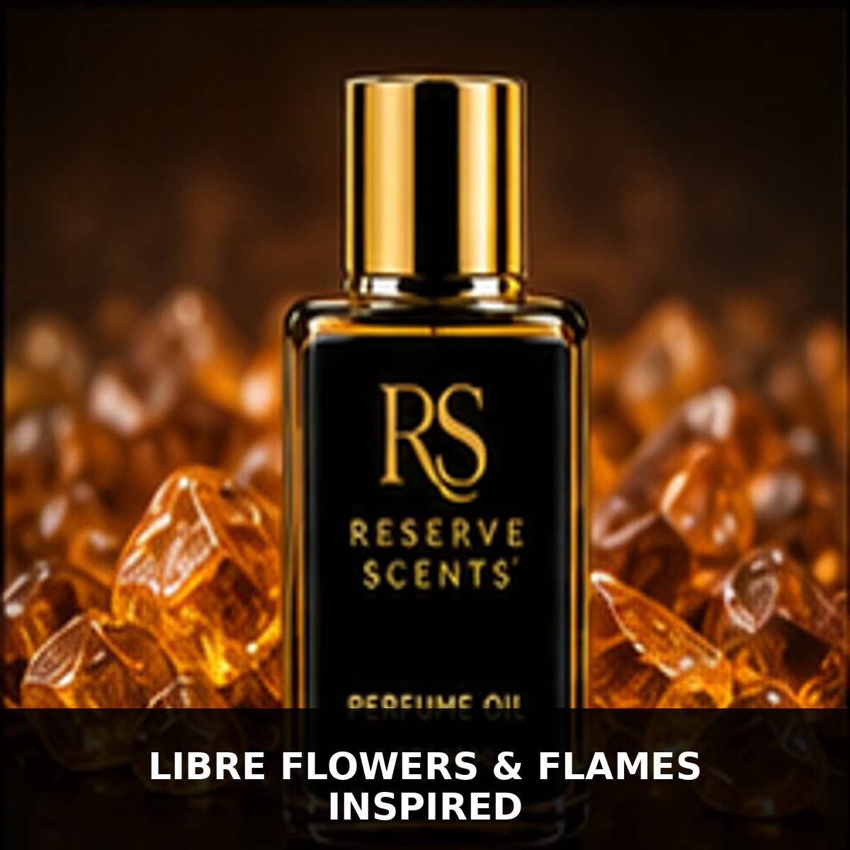 Libre Flowers & Flames Inspired Perfume Oil | Reserve Scents