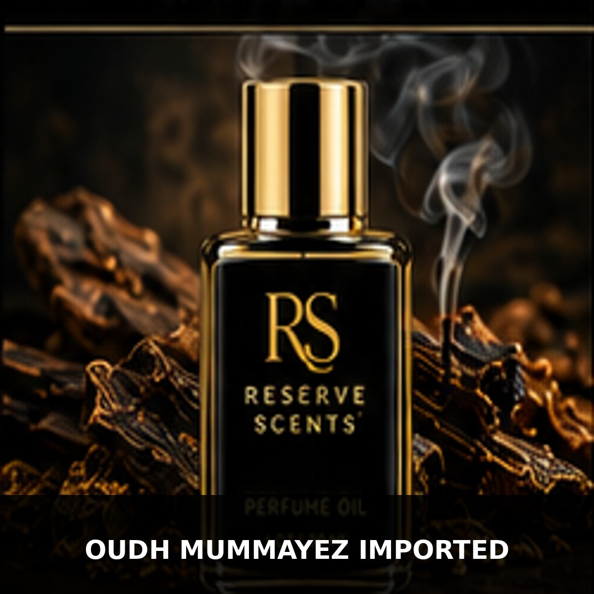 Oudh Mummayez Imported Perfume Oil | Reserve Scents