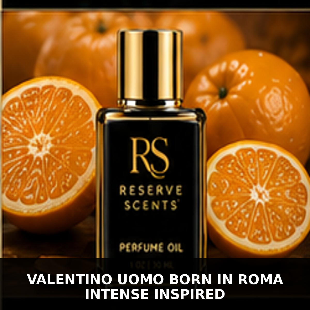 Valentino Uomo Born In Roma Intense Inspired Perfume Oil | Reserve Scents