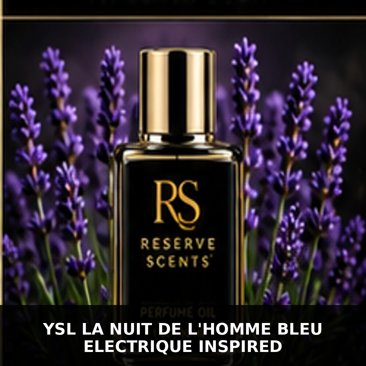 YSL La Nuit de L'Homme Bleu Electrique Inspired Perfume Oil | Reserve Scents